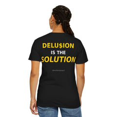 Delu$ion is the solution Tee