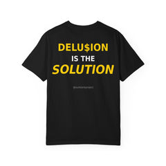 Delu$ion is the solution Tee