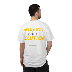 Delu$ion is the solution Tee