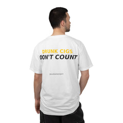 Drunk Cigs Don't Count Tee
